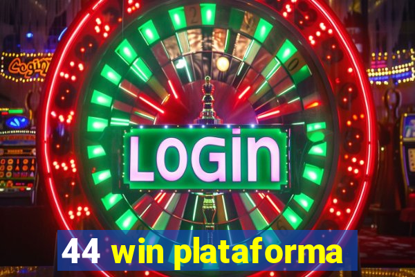 44 win plataforma